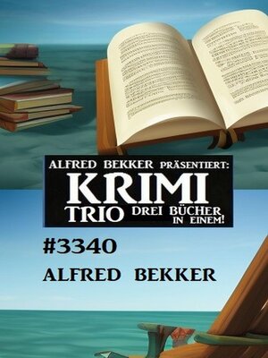 cover image of Krimi Trio 3340--3 Bücher in einem!